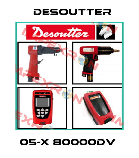 05-X 80000DV  Desoutter