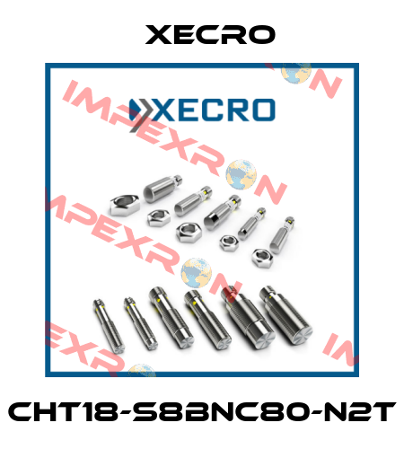 CHT18-S8BNC80-N2T Xecro