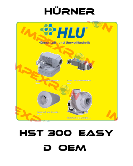HST 300  Easy D  OEM  HÜRNER