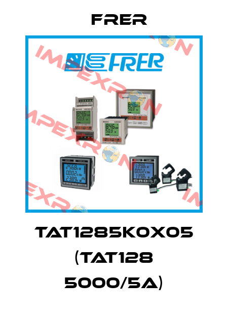 TAT1285K0X05 (TAT128 5000/5A) FRER