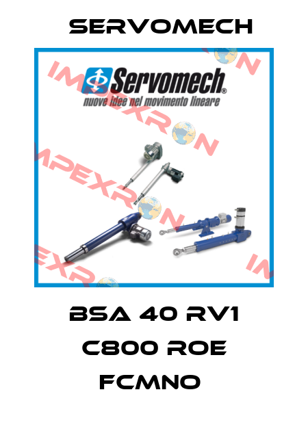 BSA 40 RV1 C800 ROE FCMNO  Servomech