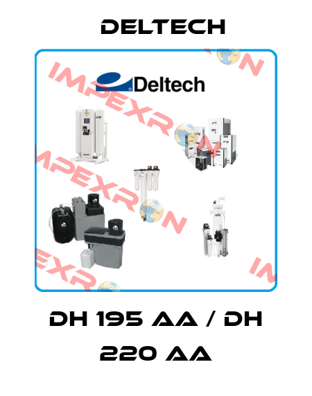 DH 195 AA / DH 220 AA Deltech