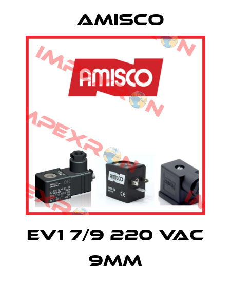 EV1 7/9 220 VAC 9MM Amisco