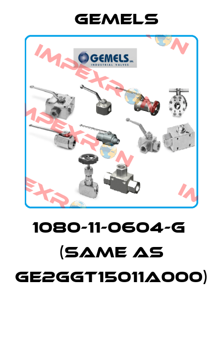 1080-11-0604-G  (same as GE2GGT15011A000)  Gemels