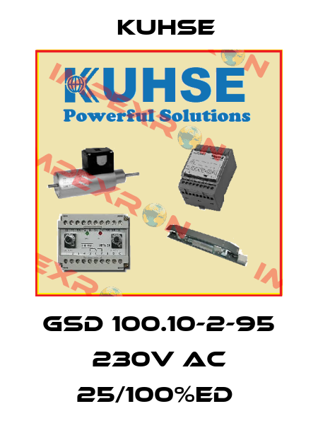 GSD 100.10-2-95 230V AC 25/100%ED  Kuhse