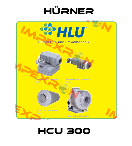 HCU 300  HÜRNER