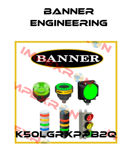 K50LGRXPPB2Q Banner Engineering