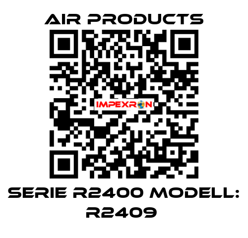 Serie R2400 Modell: R2409  AIR PRODUCTS