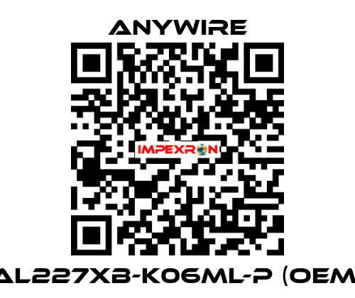 AL227XB-K06ML-P (OEM) Anywire