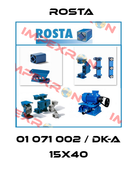 01 071 002 / DK-A 15x40 Rosta