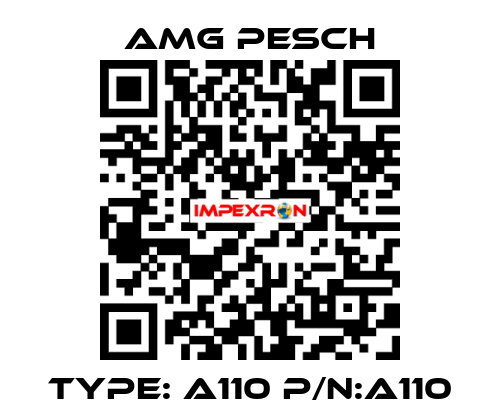 Type: A110 P/N:A110 AMG Pesch