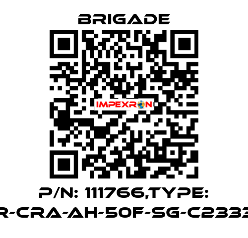 P/N: 111766,Type: CET1-AR-CRA-AH-50F-SG-C2333-111766 Brigade