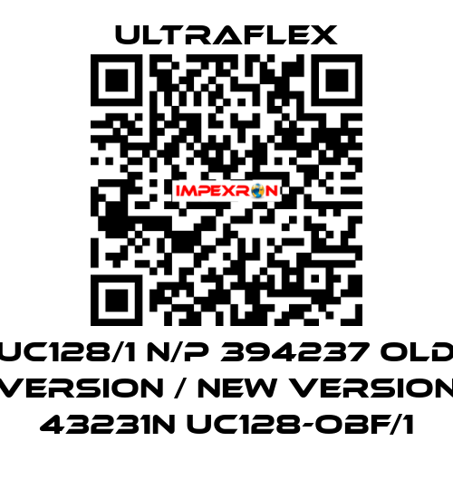 UC128/1 N/P 394237 old version / new version 43231N UC128-OBF/1 Ultraflex