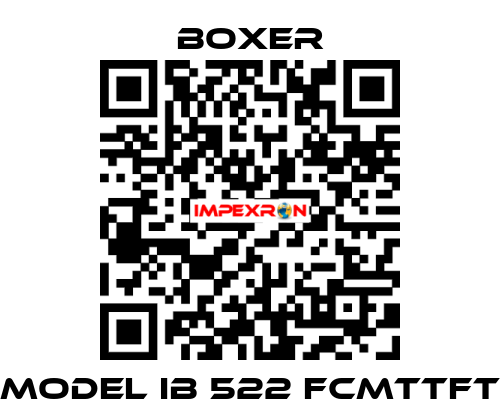 MODEL IB 522 FCMTTFT Boxer