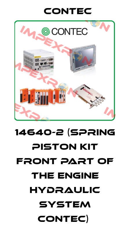 14640-2 (SPRING PISTON KIT FRONT PART OF THE ENGINE HYDRAULIC SYSTEM CONTEC)  Contec