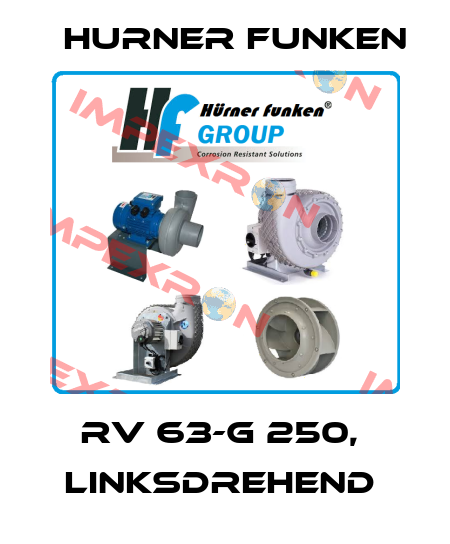RV 63-G 250,  LINKSDREHEND  Hurner Funken