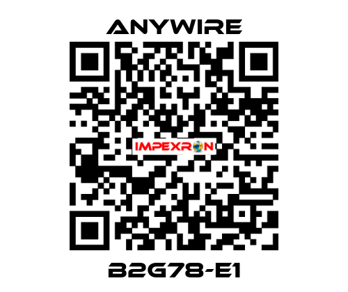 B2G78-E1 Anywire
