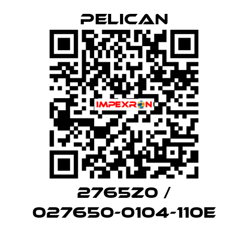 2765Z0 / 027650-0104-110E Pelican