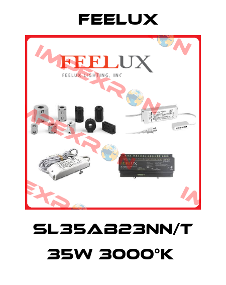 SL35AB23NN/T 35W 3000°K  Feelux