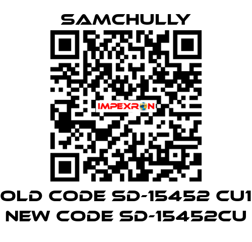 old code SD-15452 CU1 new code SD-15452CU Samchully