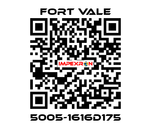 5005-1616D175 Fort Vale