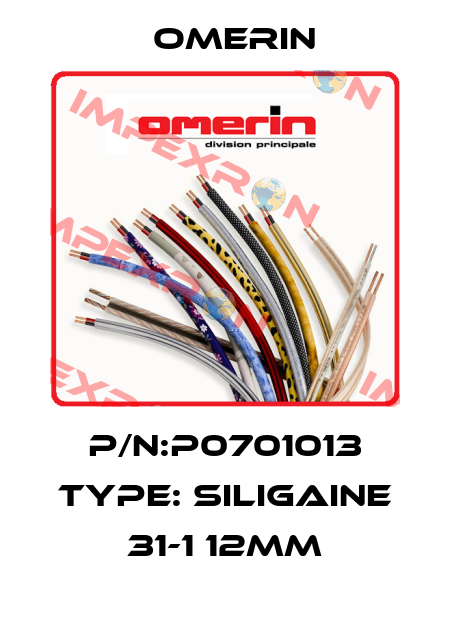 P/N:P0701013 Type: SILIGAINE 31-1 12mm OMERIN