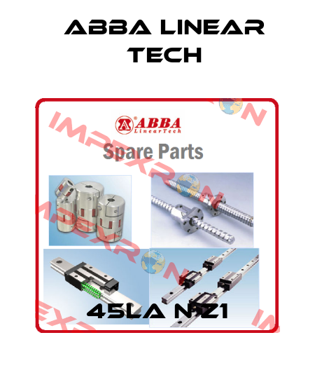 45LA N Z1 ABBA Linear Tech