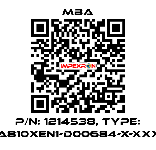 P/N: 1214538, Type: MBA810XEN1-D00684-X-XXXXX MBA