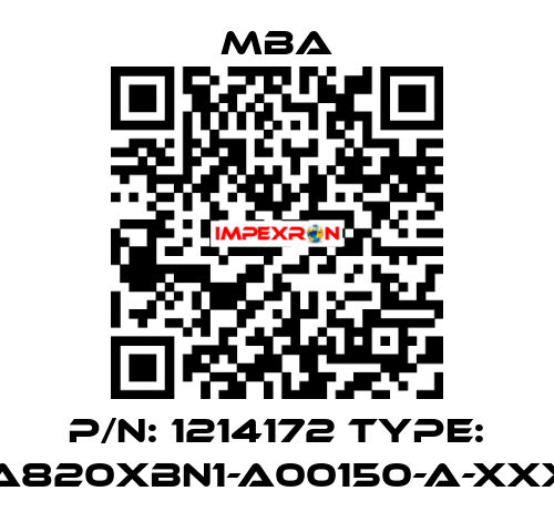 P/N: 1214172 Type: MBA820XBN1-A00150-A-XXXXX MBA