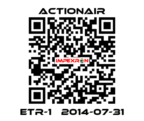 ETR-1   2014-07-31 Actionair