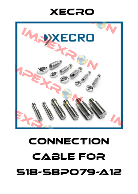 connection cable for S18-S8PO79-A12 Xecro
