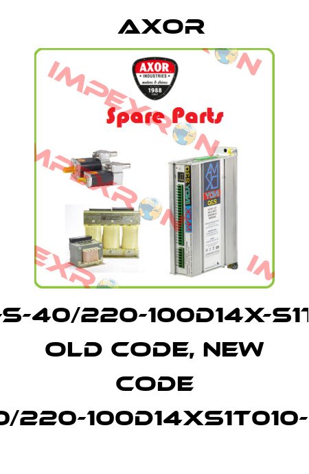 SSAX1075-S-40/220-100D14X-S1T010-SC0R1 old code, new code SSAX75S40/220-100D14XS1T010-SC000R1XX AXOR