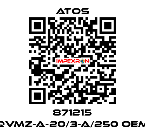 871215 QVMZ-A-20/3-A/250 OEM Atos