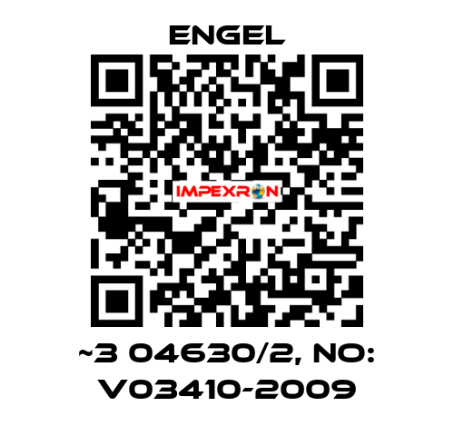 ~3 04630/2, NO: V03410-2009 ENGEL