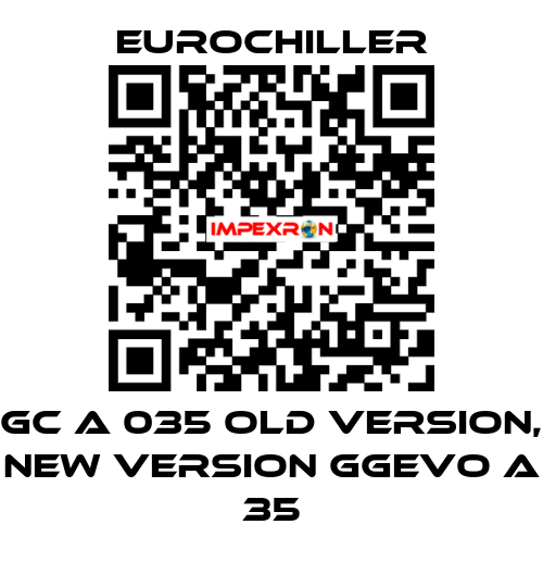 GC A 035 old version, new version GGEVO A 35 EUROCHILLER