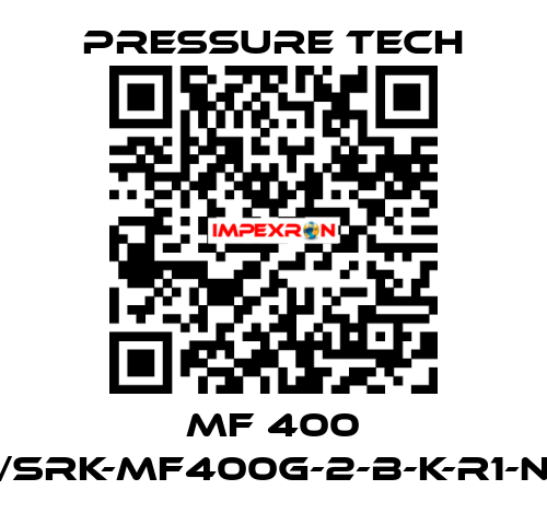 MF 400 /SRK-MF400G-2-B-K-R1-N Pressure Tech