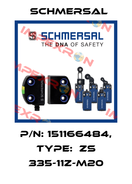 p/n: 151166484, Type:  ZS 335-11Z-M20 Schmersal