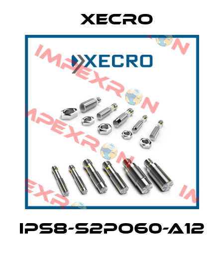 IPS8-S2PO60-A12 Xecro