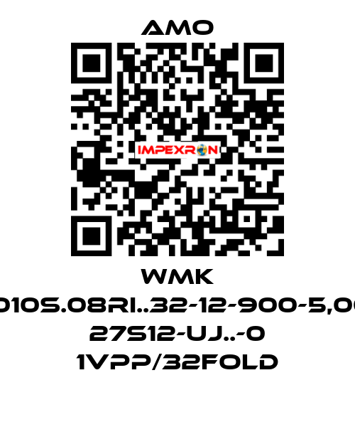 WMK 1010S.08RI..32-12-900-5,00 27S12-UJ..-0 1VPP/32FOLD Amo