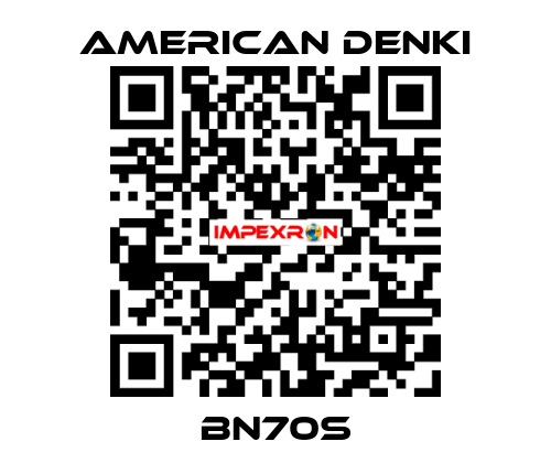 BN70S AMERICAN DENKI