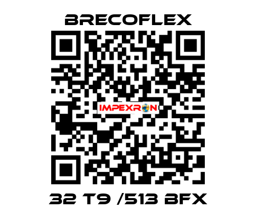 32 T9 /513 BFX Brecoflex