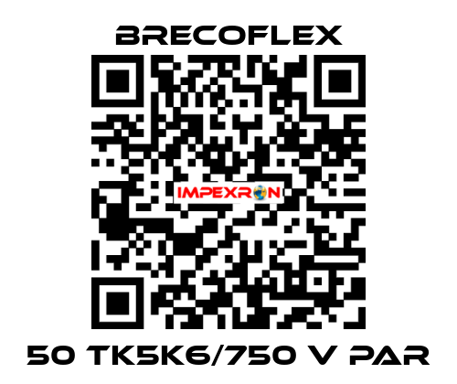 50 TK5K6/750 V PAR Brecoflex