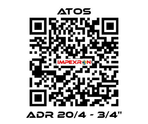 ADR 20/4 - 3/4'' Atos