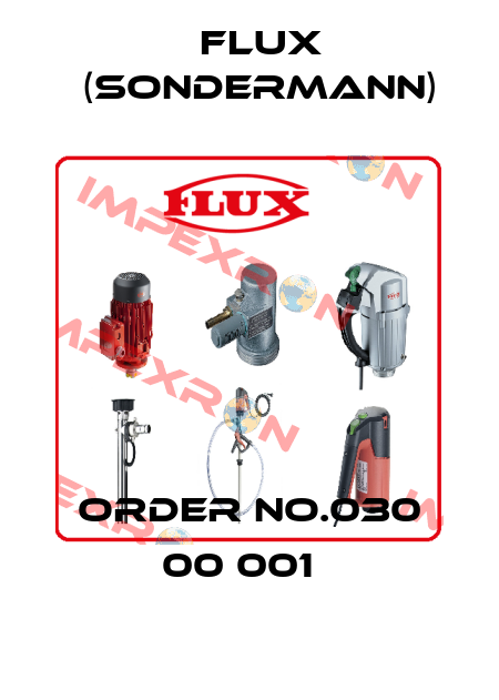 Order No.030 00 001   Flux (Sondermann)