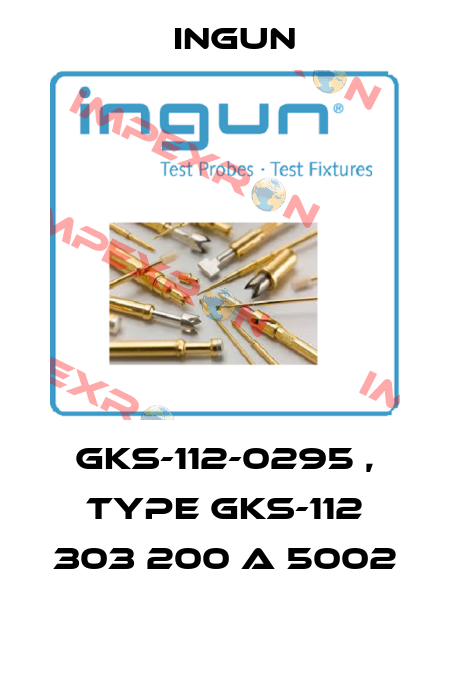 GKS-112-0295 , type GKS-112 303 200 A 5002  Ingun
