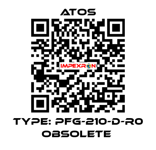 Type: PFG-210-D-R0 obsolete  Atos