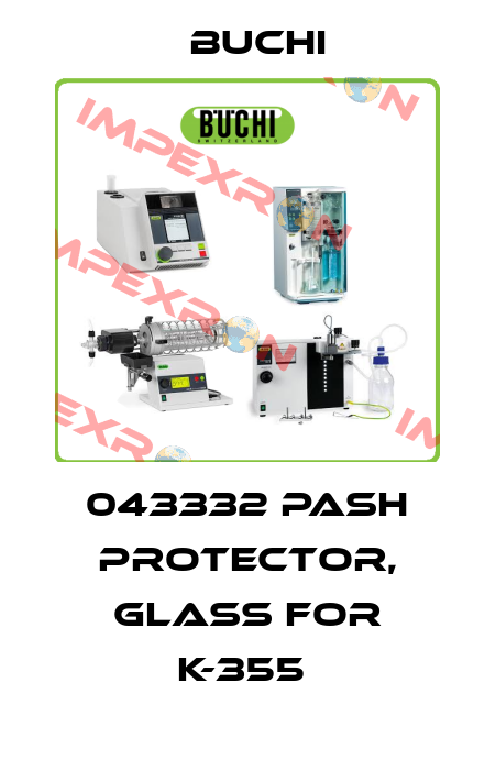 043332 pash protector, glass for K-355  Buchi
