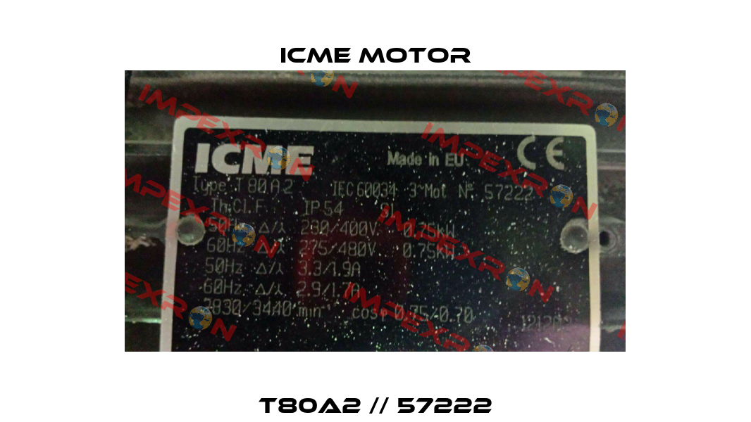 T80A2 // 57222 Icme Motor